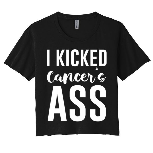 I Kicked Cancers Ass Crop Top