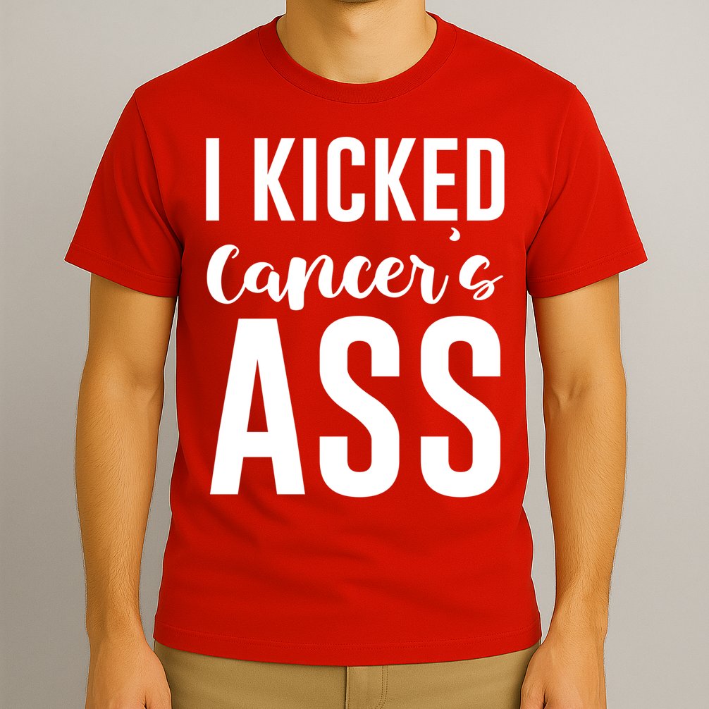 I Kicked Cancers Ass T-Shirt