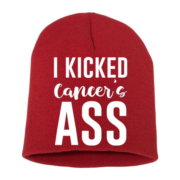 I Kicked Cancers Ass Short Acrylic Beanie