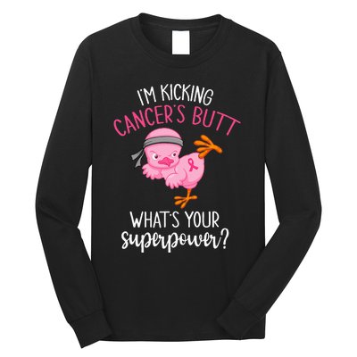 Im Kicking Cancers Butt Breast Cancer Awareness Supporter Long Sleeve Shirt