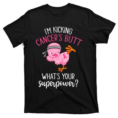 Im Kicking Cancers Butt Breast Cancer Awareness Supporter T-Shirt