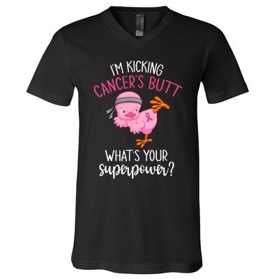 Im Kicking Cancers Butt Breast Cancer Awareness Supporter V-Neck T-Shirt