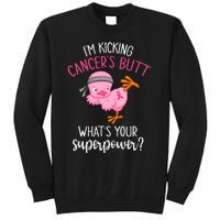 Im Kicking Cancers Butt Breast Cancer Awareness Supporter Tall Sweatshirt