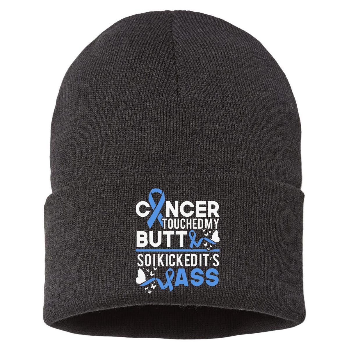 i kicked cancers butt Colon cancer awareness Sustainable Knit Beanie