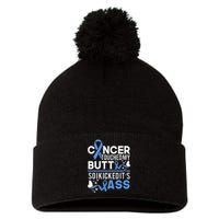 i kicked cancers butt Colon cancer awareness Pom Pom 12in Knit Beanie