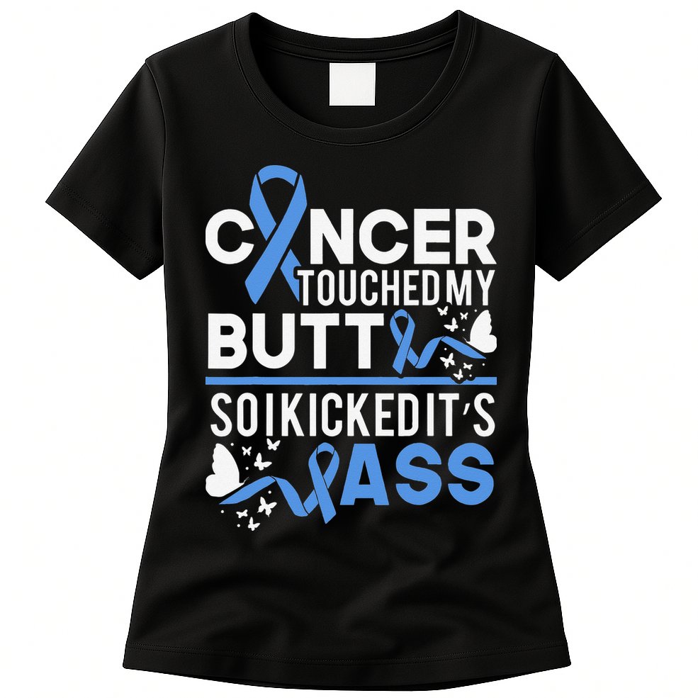i kicked cancers butt Colon cancer awareness Womens T-Shirt