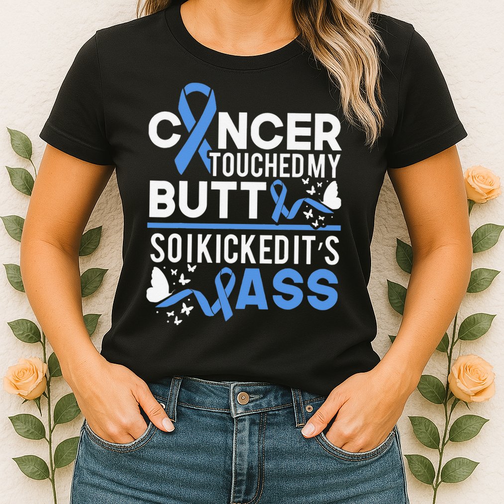 i kicked cancers butt Colon cancer awareness Womens T-Shirt