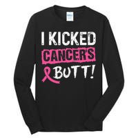 I Kicked Cancer's Butt Pink Ribbon Breast Cancer Awareness Tall Long Sleeve T-Shirt