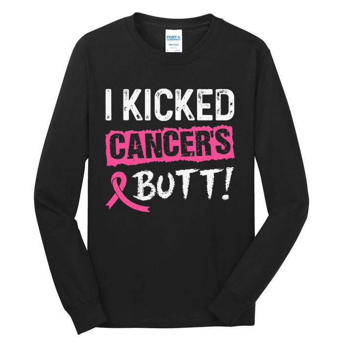 I Kicked Cancer's Butt Pink Ribbon Breast Cancer Awareness Tall Long Sleeve T-Shirt