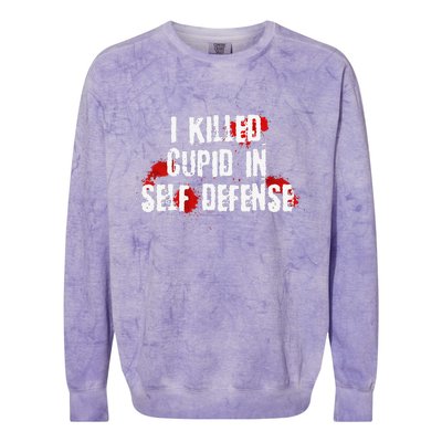 I Killed Cupid In Self Defense Funny Valentine's Day Colorblast Crewneck Sweatshirt