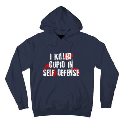 I Killed Cupid In Self Defense Funny Valentine's Day Tall Hoodie