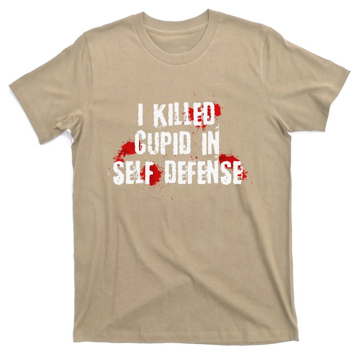 I Killed Cupid In Self Defense Funny Valentine's Day T-Shirt