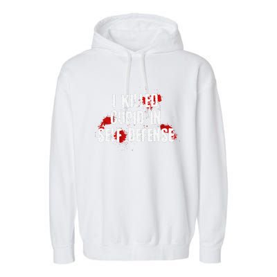 I Killed Cupid In Self Defense Funny Valentine's Day Garment-Dyed Fleece Hoodie