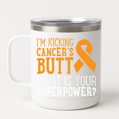 I'm Kicking Cancer's Butt Leukemia Awareness Survivor Gift Cute Gift 12 oz Stainless Steel Tumbler Cup