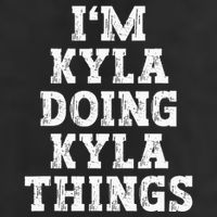 IM Kyla Doing Kyla Things Funny Name Cool Comfort Performance Bucket Hat