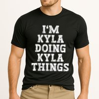 IM Kyla Doing Kyla Things Funny Name Performance Shirt