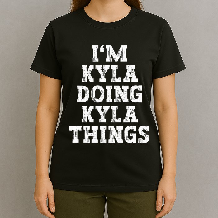 IM Kyla Doing Kyla Things Funny Name T-Shirt