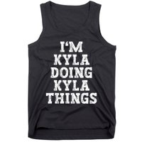 IM Kyla Doing Kyla Things Funny Name Tank Top