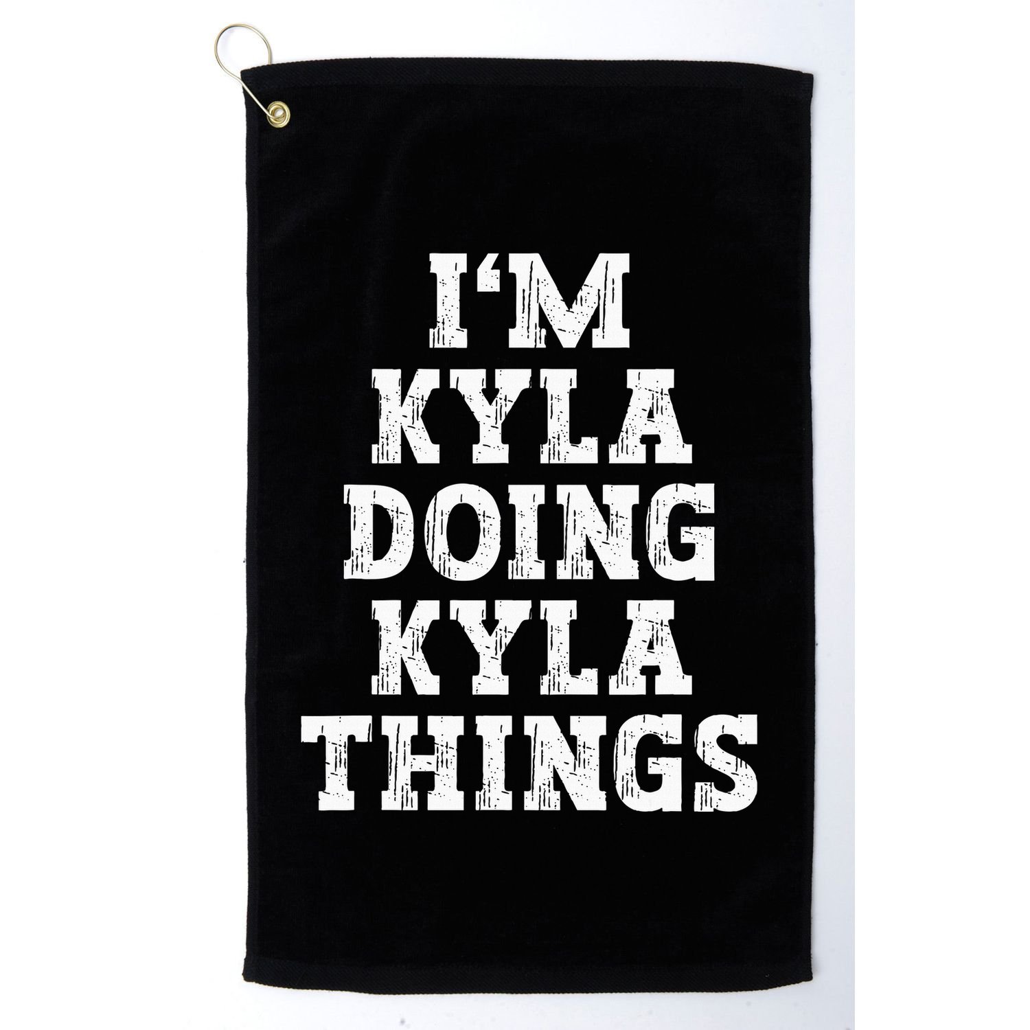 IM Kyla Doing Kyla Things Funny Name Golf Towel