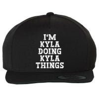 IM Kyla Doing Kyla Things Funny Name Wool Snapback Cap