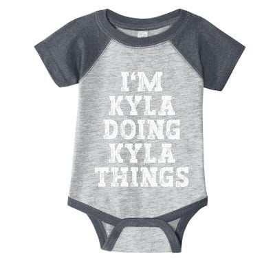 IM Kyla Doing Kyla Things Funny Name Infant Baby Jersey Bodysuit
