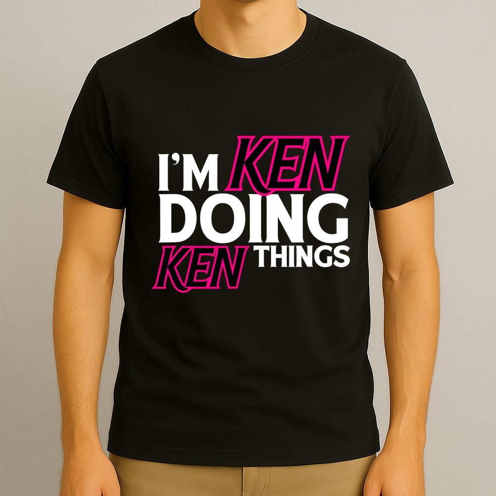 IM Ken Doing Ken Things Funny First Name Ken Sarcastic T-Shirt