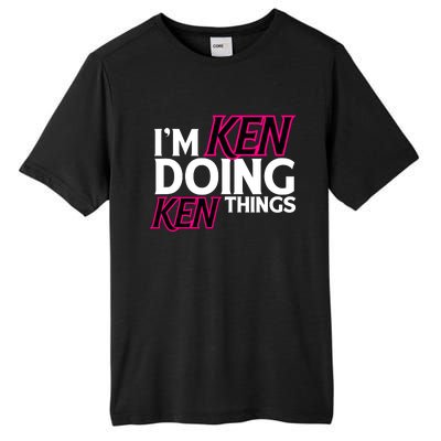 IM Ken Doing Ken Things Funny First Name Ken Sarcastic Tall Fusion ChromaSoft Performance T-Shirt