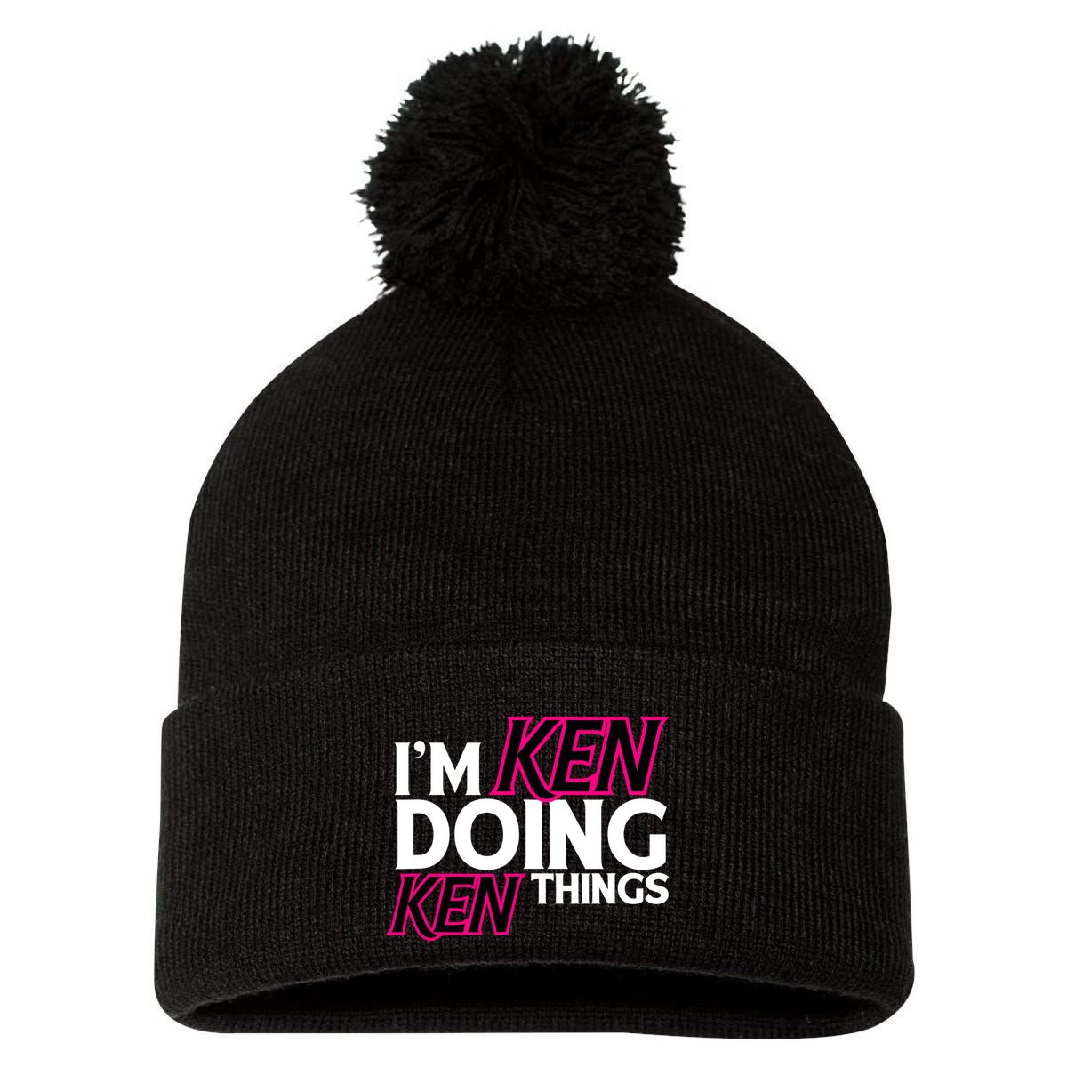 IM Ken Doing Ken Things Funny First Name Ken Sarcastic Pom Pom 12in Knit Beanie
