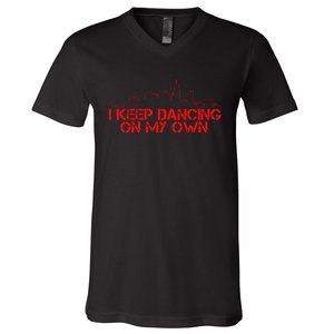 I Keep Dancing On My Own Philadelphia Baseball V-Neck T-Shirt