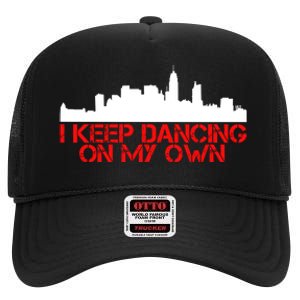 I Keep Dancing On My Own Philadelphia Baseball High Crown Mesh Back Trucker Hat