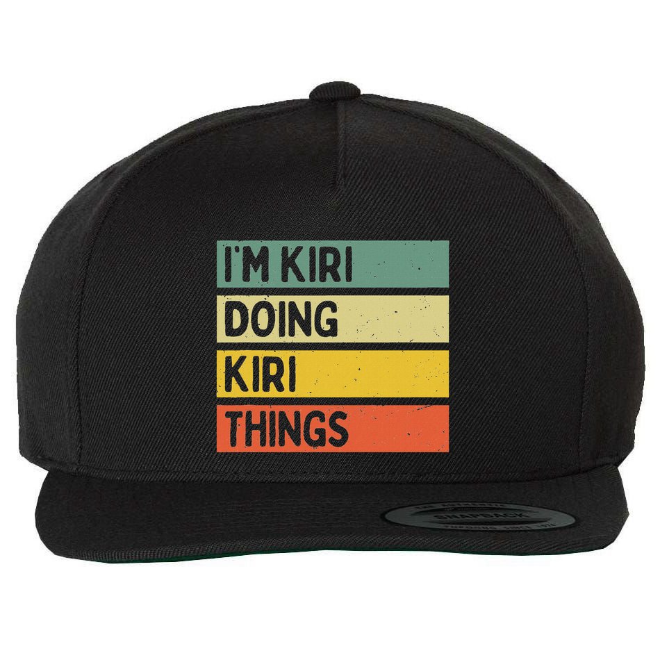 IM Kiri Doing Kiri Things Funny Personalized Quote Wool Snapback Cap