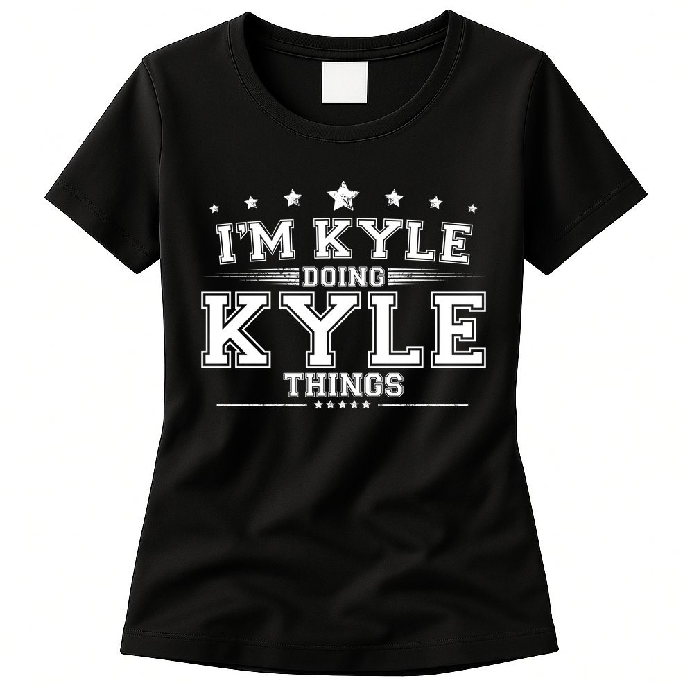 Im Kyle Doing Kyle Things Womens T-Shirt