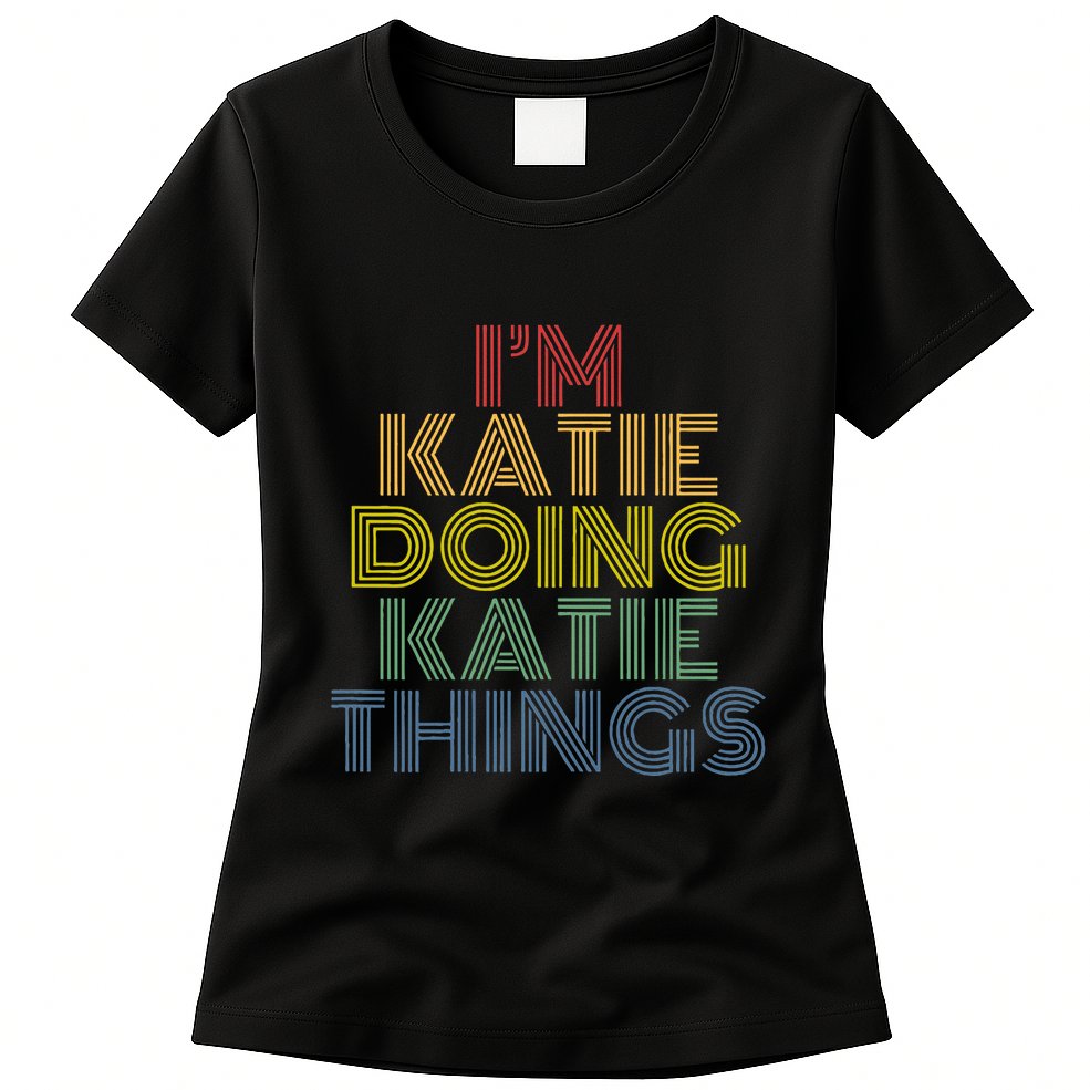 IM Katie Doing Katie Things Personalized Name Womens T-Shirt