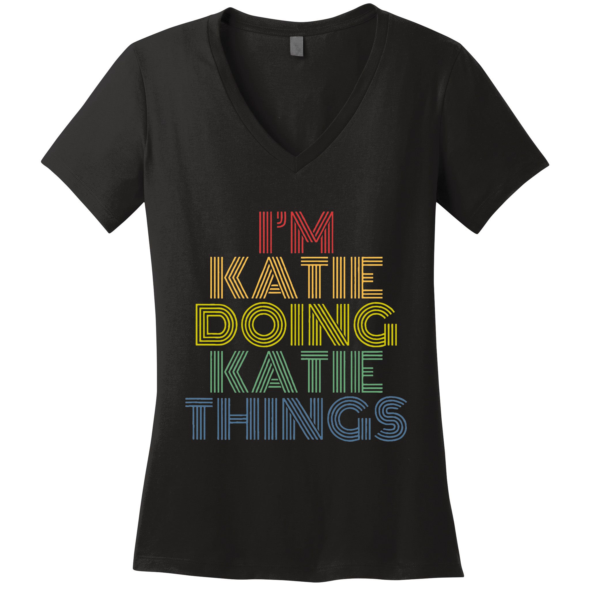 IM Katie Doing Katie Things Personalized Name Women's V-Neck T-Shirt