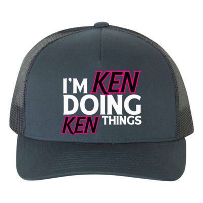 I'm Ken Doing Ken Things Funny First Name Ken Sarcastic Yupoong Adult 5-Panel Trucker Hat