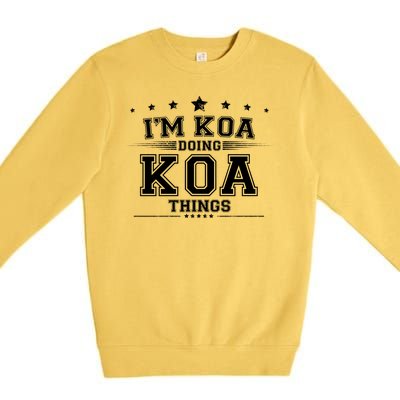 Im Koa Doing Koa Things Premium Crewneck Sweatshirt