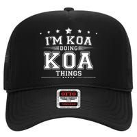 Im Koa Doing Koa Things High Crown Mesh Back Trucker Hat