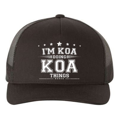 Im Koa Doing Koa Things Yupoong Adult 5-Panel Trucker Hat