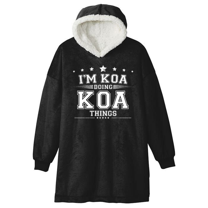 Im Koa Doing Koa Things Hooded Wearable Blanket