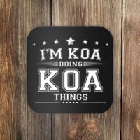 Im Koa Doing Koa Things Coaster