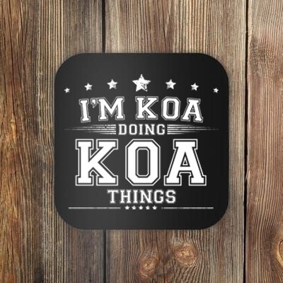 Im Koa Doing Koa Things Coaster