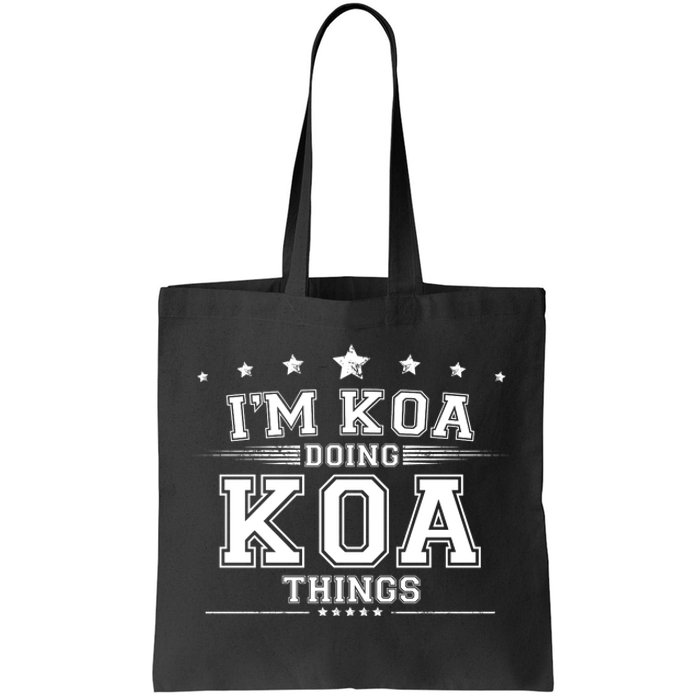 Im Koa Doing Koa Things Tote Bag