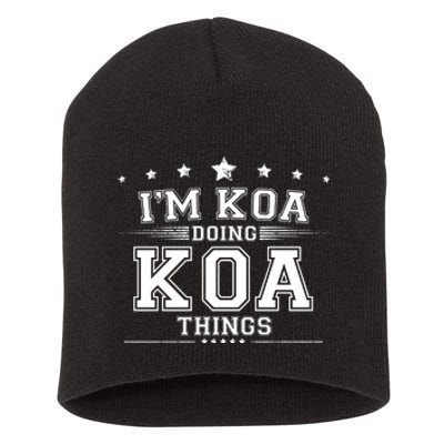 Im Koa Doing Koa Things Short Acrylic Beanie