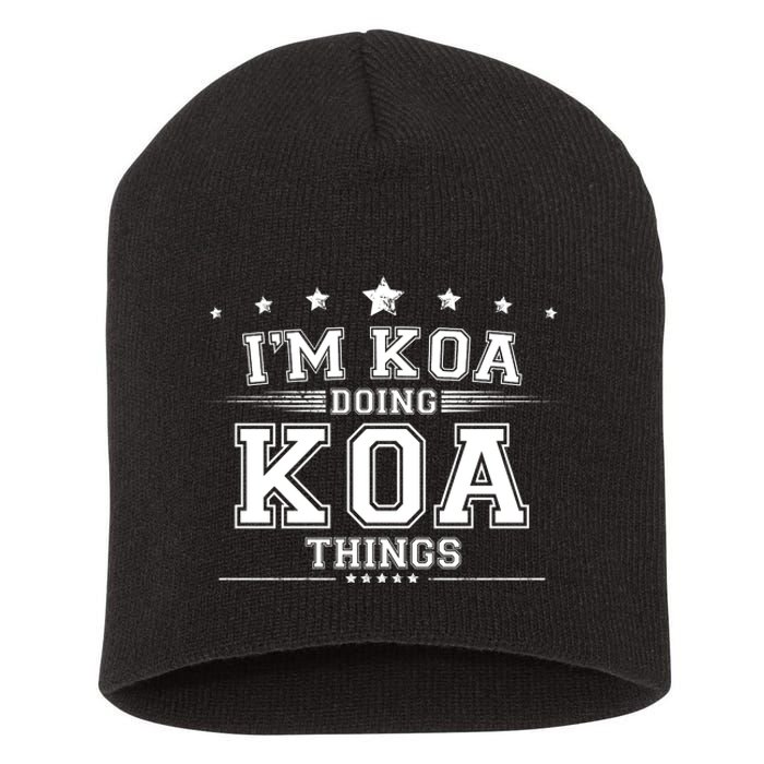 Im Koa Doing Koa Things Short Acrylic Beanie