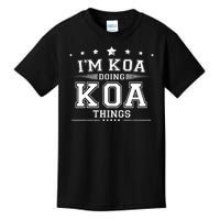 Im Koa Doing Koa Things Kids T-Shirt