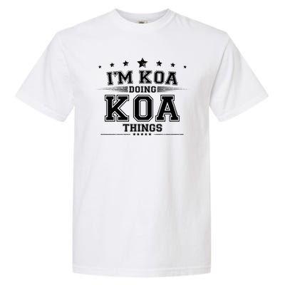 Im Koa Doing Koa Things Garment-Dyed Heavyweight T-Shirt