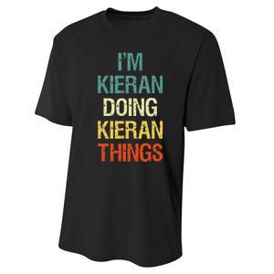 IM Kieran Doing Kieran Things Personalized First Name Gift Performance Sprint T-Shirt