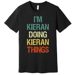 IM Kieran Doing Kieran Things Personalized First Name Gift Premium T-Shirt