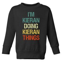 IM Kieran Doing Kieran Things Personalized First Name Gift Toddler Sweatshirt