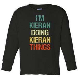 IM Kieran Doing Kieran Things Personalized First Name Gift Toddler Long Sleeve Shirt